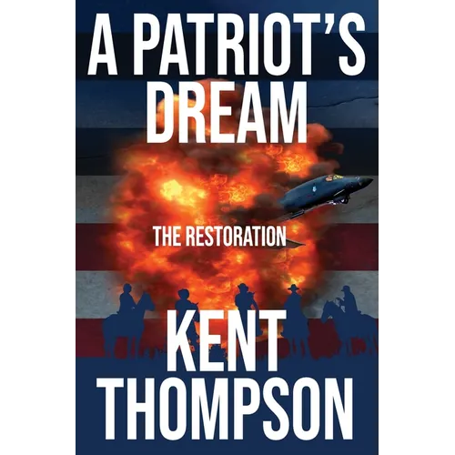 A Patriot's Dream: The Restoration - Paperback