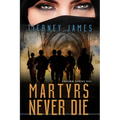 Martyrs Never Die - Paperback