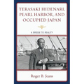 Terasaki Hidenari, Pearl Harbor, and Occupied Japan: A Bridge to Reality