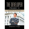 The Developer: Phase II (Building on Bravado) - Paperback