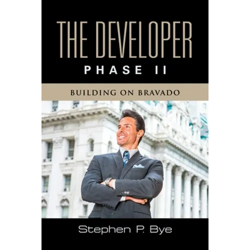 The Developer: Phase II (Building on Bravado) - Paperback