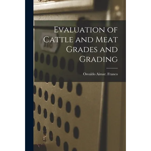 Evaluation of Cattle and Meat Grades and Grading