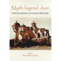 Myth, Legend, Dust: Critical Responses to Cormac McCarthy - Paperback