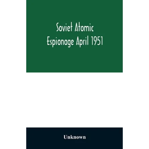 Soviet atomic espionage April 1951 - Paperback