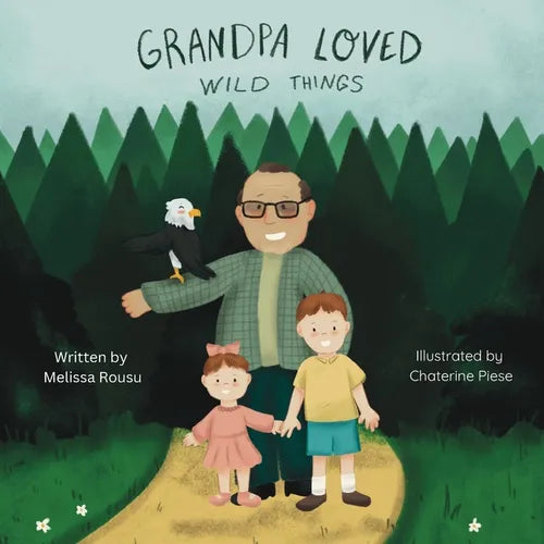 Grandpa Loved Wild Things - Paperback
