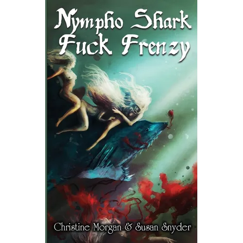 Nympho Shark Fuck Frenzy - Paperback