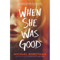 When She Was Good - Hardcover