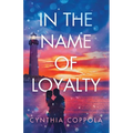 In the Name of Loyalty - Paperback