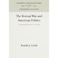 The Korean War and American Politics: The Republican Party as a Case Study