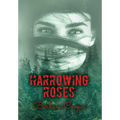 Harrowing Roses - Hardcover
