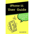 iPhone 11 User Guide: The Essential Manual How To Set Up And Start Using New iPhone - Paperback