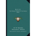 B. E. F.: The Whole Story Of The Bonus Army