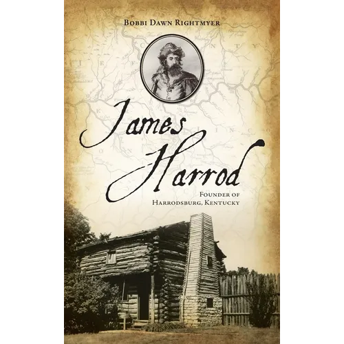 James Harrod: Founder of Harrodsburg, Kentucky