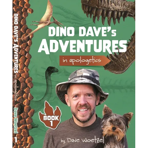 Dino Dave's Adventures in Apologetics - Book 1 - Paperback
