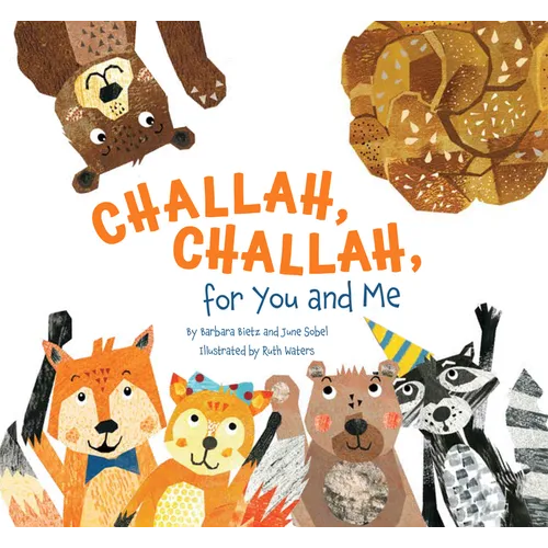 Challah, Challah for You and Me - Hardcover
