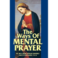 The Ways of Mental Prayer - Paperback