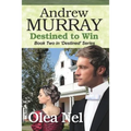 Andrew Murray: Destined to Win - Paperback