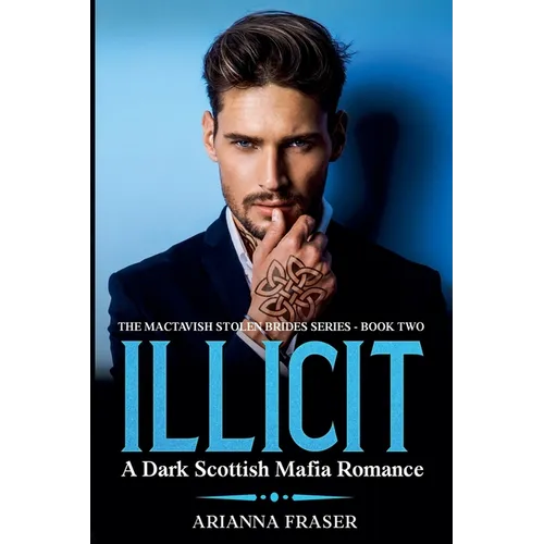 Illicit - A Dark Scottish Mafia Romance - Paperback