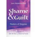 Shame & Guilt: Masters of Disguise - Paperback