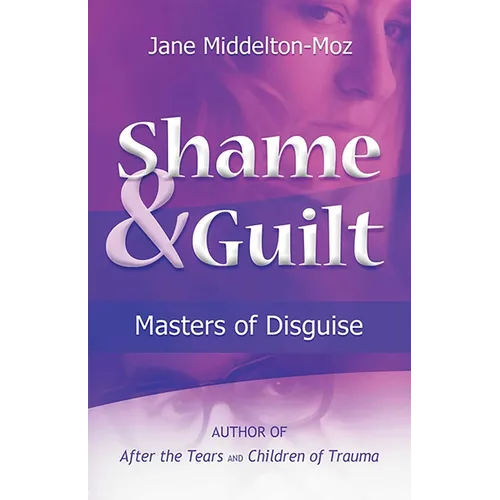 Shame & Guilt: Masters of Disguise - Paperback
