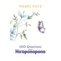 100 Questions about Ho'oponopono - Paperback
