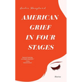 American Grief in Four Stages: Stories - Paperback