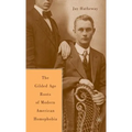 The Gilded Age Construction of American Homophobia