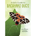 A Kid's Guide to Backyard Bugs - Paperback