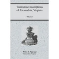 Tombstone Inscriptions of Alexandria, Virginia, Volume 1