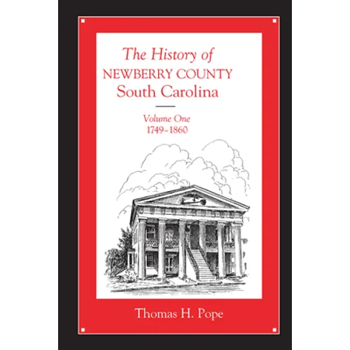 History of Newberry County, Volume 1