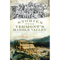 Stories from Vermont's Marble Valley - Paperback
