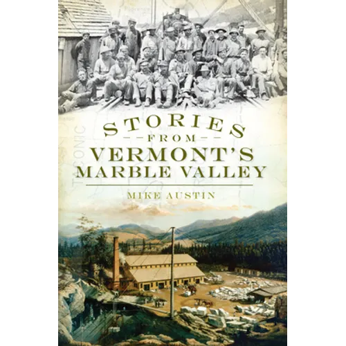 Stories from Vermont's Marble Valley - Paperback