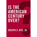 Is the American Century Over?