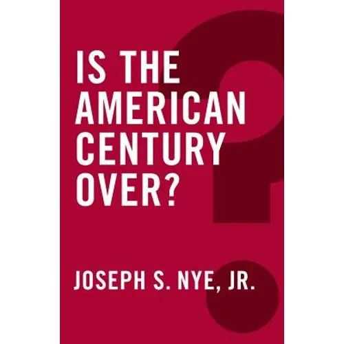 Is the American Century Over?