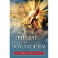 The Triumph of Romanticism - Paperback