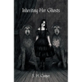 Inheriting Her Ghosts - Paperback