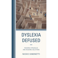 Dyslexia Defused: Reading Struggles and Reading Solutions - Paperback