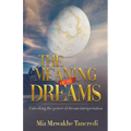 The Meaning Of My Dream: Unlocking The Power Of Dream Interpretation - Paperback