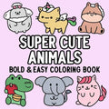 Super Cute Animals Bold and Easy Coloring Book - Paperback