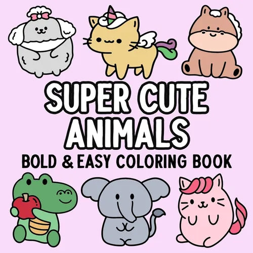 Super Cute Animals Bold and Easy Coloring Book - Paperback