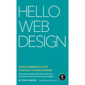 Hello Web Design: Design Fundamentals and Shortcuts for Non-Designers - Hardcover
