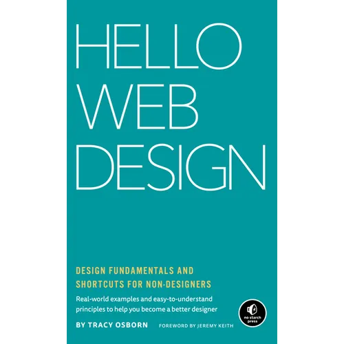 Hello Web Design: Design Fundamentals and Shortcuts for Non-Designers - Hardcover
