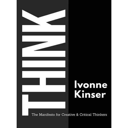Think: The Manifesto for Creative and Critical Thinkers - Hardcover