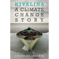 Kivalina: A Climate Change Story - Paperback
