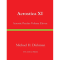 Acrostica XI: Acrostic Puzzles Volume Eleven - Paperback