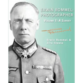 Erwin Rommel: Photographer-Volume 1: A Survey - Paperback