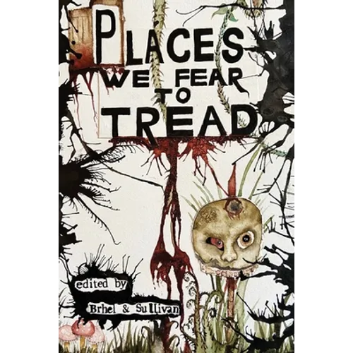 Places We Fear To Tread - Paperback