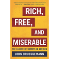 Rich, Free, and Miserable: The Failure of Success in America - Paperback
