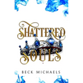 Shattered Souls (GOTM Limited Edition #3) - Paperback