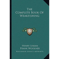 The Complete Book of Weakfishing - Paperback